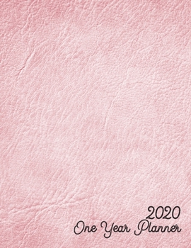 2020 One Year Planner: Jan 2020-Dec 2021, 1 Year Planner, pink leather digital paper cover, featuring 2020 Overview, daily, weekly, monthly view, ... list, reminders, and goals. 8.5" X 11" sized.