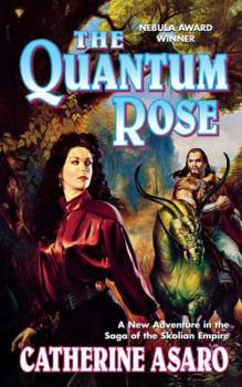 The Quantum Rose - Book #6 of the Saga of the Skolian Empire