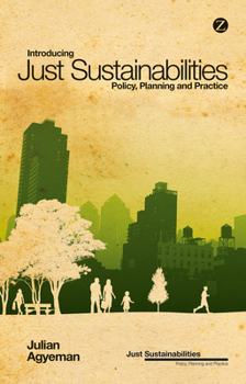 Paperback Introducing Just Sustainabilities: Policy, Planning, and Practice Book