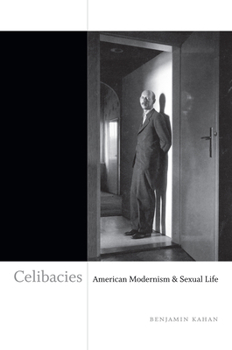 Paperback Celibacies: American Modernism & Sexual Life Book