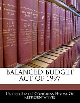 Paperback Balanced Budget Act Of 1997 Book