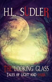 Paperback The Looking Glass: Tales of Light and Dark Book