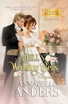 Hell's Wedding Bells - Book #3.5 of the Devilish Debutantes