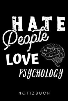 HATE PEOPLE LOVE PSYCHOLOGY NOTIZBUCH: A5 Notizbuch PUNKTIERT Psychologen Geschenke | Psychologie Buch | Psychologische Bücher | Psychologie Studium | ... Psychotherapeuten Studenten (German Edition)
