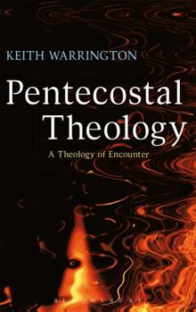 Hardcover Pentecostal Theology: A Theology of Encounter Book