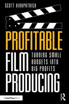 Paperback Profitable Film Producing: Turning Small Budgets Into Big Profits Book