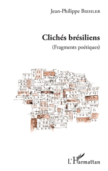 Paperback Clichés brésiliens: (Fragments poétiques) [French] Book