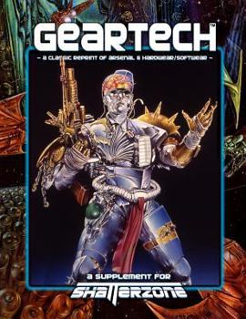 Paperback GearTech (Classic Reprint of Arsenal & Hardwear/Softwear): A Supplement for Shatterzone Paperback Book