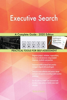 Executive Search A Complete Guide - 2020 Edition