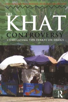 Hardcover The Khat Controversy: Stimulating the Debate on Drugs Book