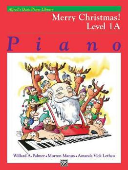 Paperback Alfred's Basic Piano Library Merry Christmas!, Bk 1A (Alfred's Basic Piano Library, Bk 1A) Book