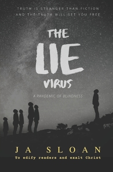 Paperback The Lie Virus: A Pandemic of Blindness Book