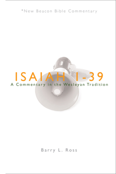 Paperback Nbbc, Isaiah 1-39: A Commentary in the Wesleyan Tradition Book