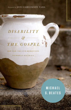 Paperback Disability & the Gospel: How God Uses Our Brokenness to Display His Grace Book