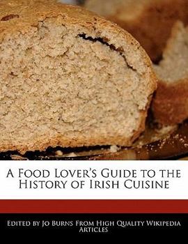 Paperback A Food Lover's Guide to the History of Irish Cuisine Book