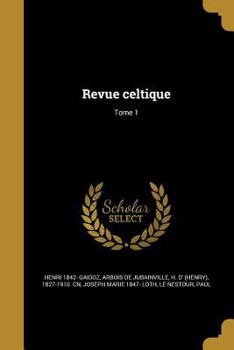 Paperback Revue celtique; Tome 1 [French] Book