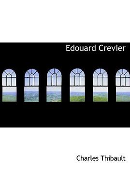 Paperback Edouard Crevier [French] Book