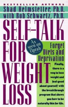 Paperback Self-Talk for Weight Loss: Lose Weight, Keep It Off, and Never Diet Again Book