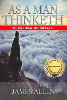As A Man Thinketh By James Allen, James Allen (Foreword By)