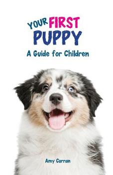 Paperback Your First Puppy: A Guide for Children Book