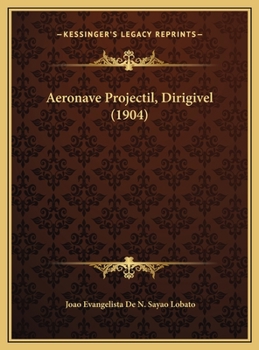 Hardcover Aeronave Projectil, Dirigivel (1904) [Portuguese] Book