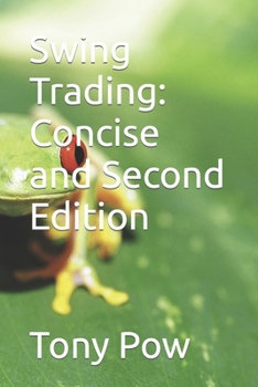 Paperback Swing Trading: Concise and Second Edition Book