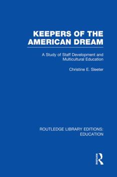 Paperback Keepers of the American Dream: A Study of Staff Development and Multicultural Education Book