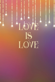 Love is Love: Lined Journal