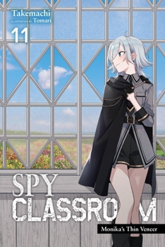 Paperback Spy Classroom, Vol. 11 (Light Novel): Monika's Thin Veneer Book