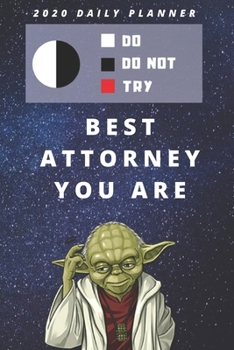 Paperback 2020 Daily Planner For Work - Best Gift For Attorney - Funny Yoda Quote Appointment Book - Day Planning Agenda Notebook - Great Present For Lawyer: St Book