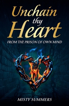 Paperback Unchain Thy Heart Book