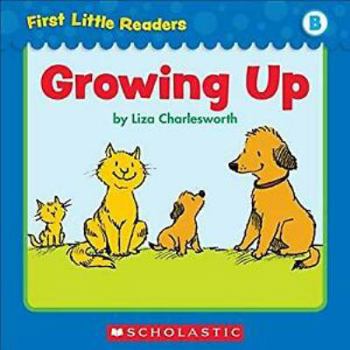 Unknown Binding Growing Up (First Little Readers; Level B) Book
