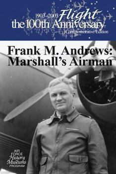 Paperback Frank M. Andrews: Marshall's Airman Book