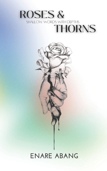 Paperback Roses & Thorns: shallow words with depths Book