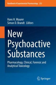 Hardcover New Psychoactive Substances: Pharmacology, Clinical, Forensic and Analytical Toxicology Book