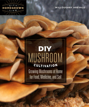 Paperback DIY Mushroom Cultivation: Growing Mushrooms at Home for Food, Medicine, and Soil Book