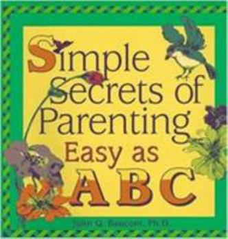 Paperback Simple Secrets of Parenting: Easy as ABC Book