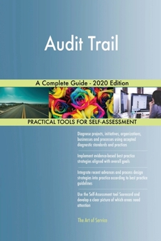 Paperback Audit Trail A Complete Guide - 2020 Edition Book