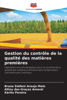 Gestion du contrôle de la qualité des matières premières (French Edition)