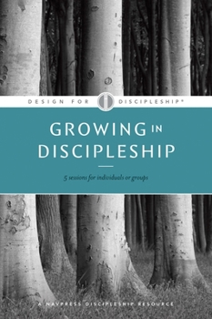 Design for Discipleship (Growing in Discipleship, Book 6) - Book #6 of the Design for Discipleship