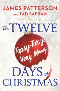 Hardcover The Twelve Topsy-Turvy, Very Messy Days of Christmas: Inspiration for the Emmy-Winning Holiday Special Book