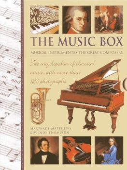 Hardcover The Music Box: Musical Instruments and the Great Composers: Two Encyclopedias of Classical Music, with More Than 1150 Photographs Book