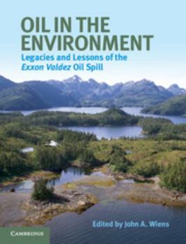 Paperback Oil in the Environment: Legacies and Lessons of the EXXON Valdez Oil Spill Book