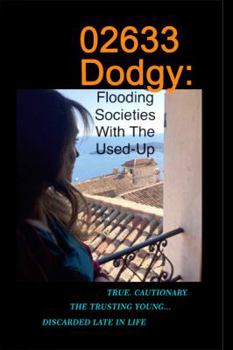 Hardcover 02633 Dodgy: Flooding Societies with the Used-Up Book