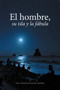 Hardcover El hombre, su isla y la fábula [Spanish] Book