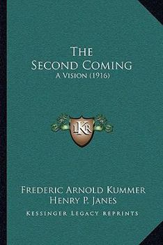 Paperback The Second Coming: A Vision (1916) Book