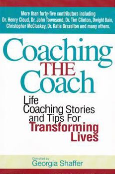 Paperback Coaching the Coach: Stories and Practical Tips for Transforming Lives Book
