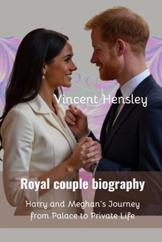 Paperback Royal Couple Biography: Harry and Meghans Journey from Palace to Private life Book