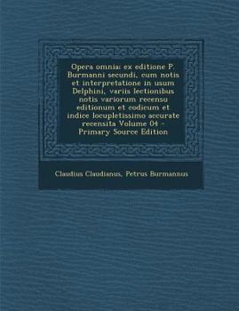 Paperback Opera Omnia; Ex Editione P. Burmanni Secundi, Cum Notis Et Interpretatione in Usum Delphini, Variis Lectionibus Notis Variorum Recensu Editionum Et Co [Latin] Book
