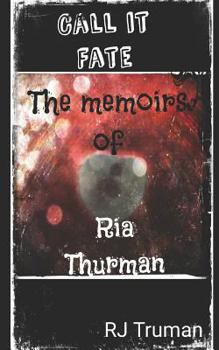Paperback Call it Fate: The Memoirs of Ria Thurman Book